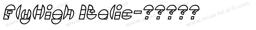 FlyHigh Italic字体转换